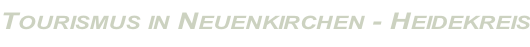 Tourismus in Neuenkirchen - Heidekreis